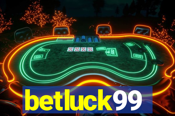 betluck99