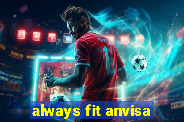 always fit anvisa