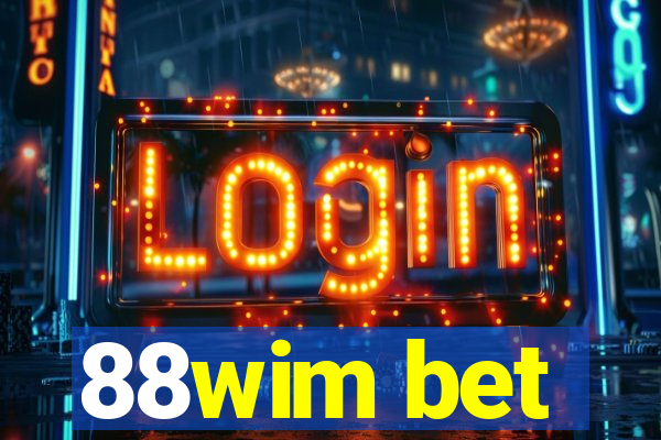 88wim bet