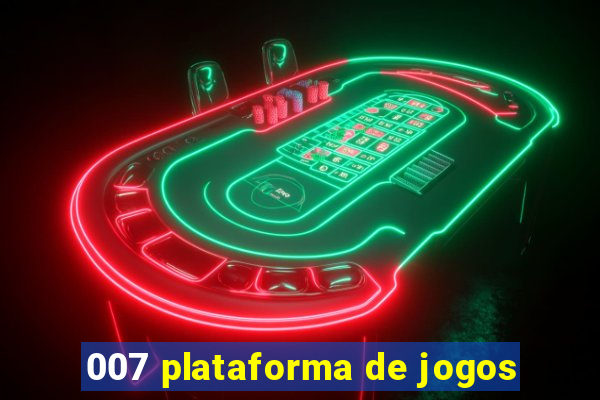 007 plataforma de jogos