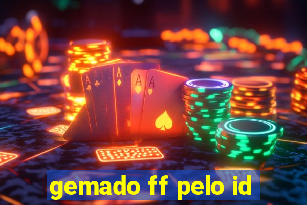 gemado ff pelo id