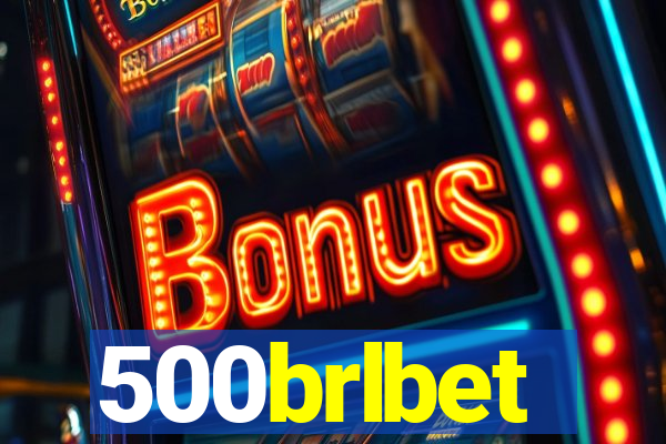 500brlbet