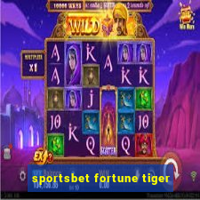 sportsbet fortune tiger