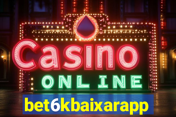 bet6kbaixarapp