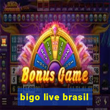 bigo live brasil