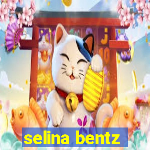 selina bentz