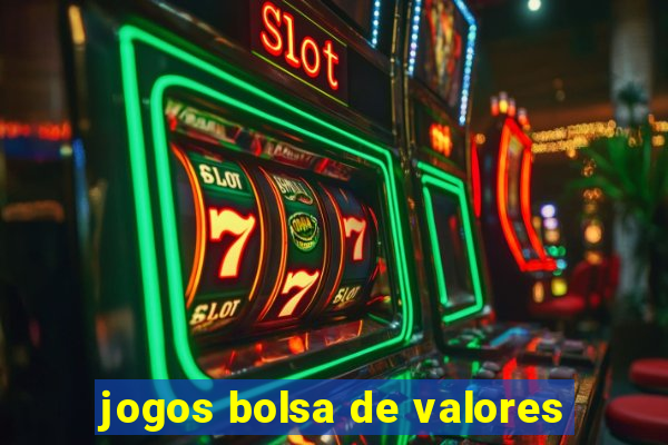 jogos bolsa de valores