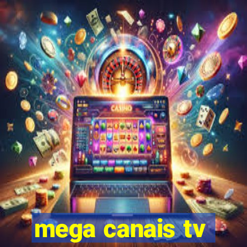 mega canais tv