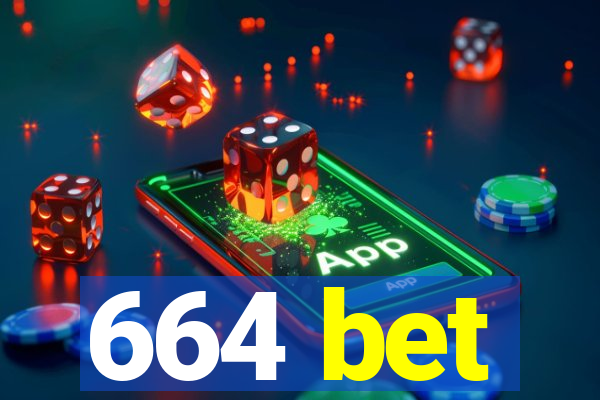 664 bet