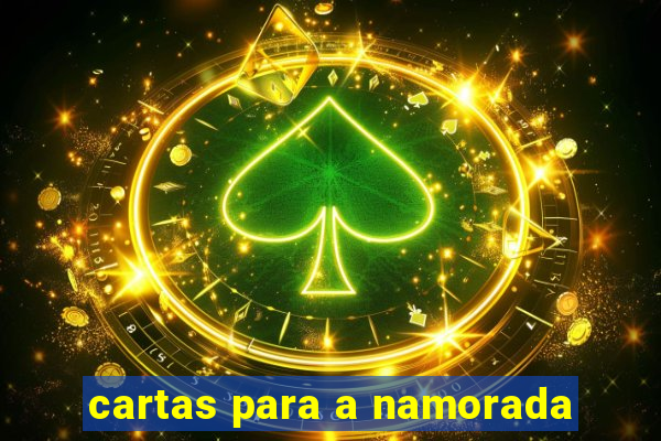 cartas para a namorada