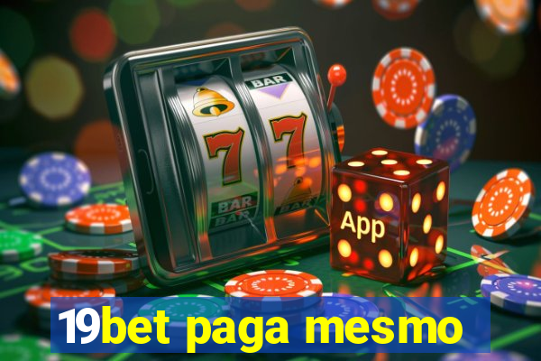 19bet paga mesmo