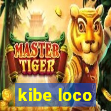 kibe loco