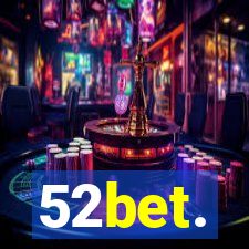 52bet.