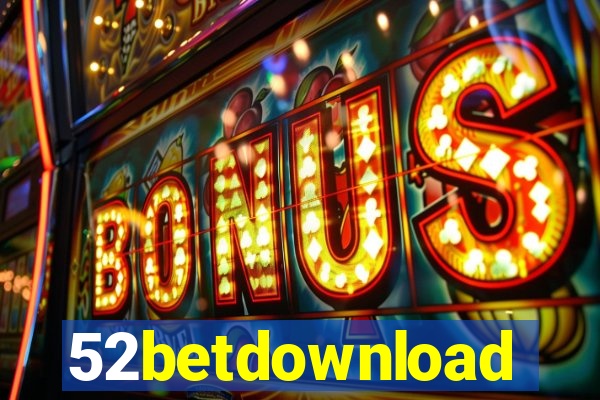 52betdownload