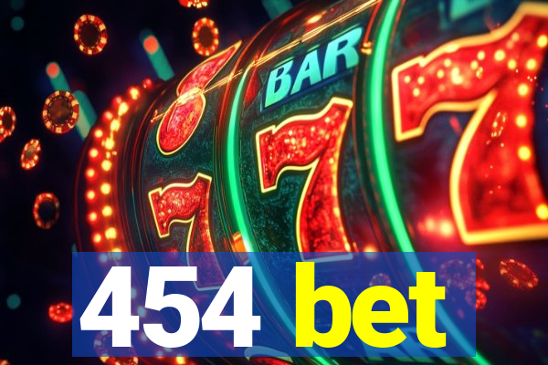 454 bet