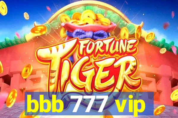 bbb 777 vip