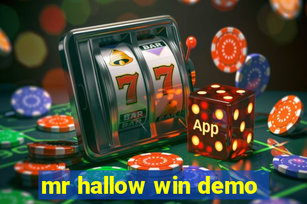 mr hallow win demo