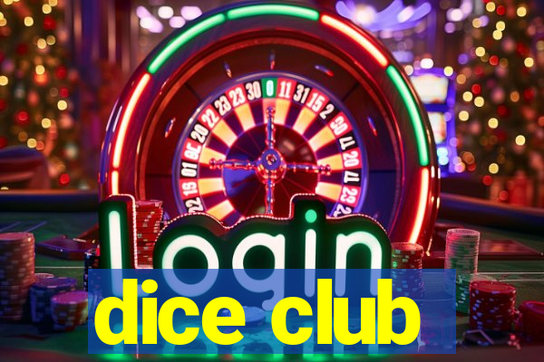 dice club