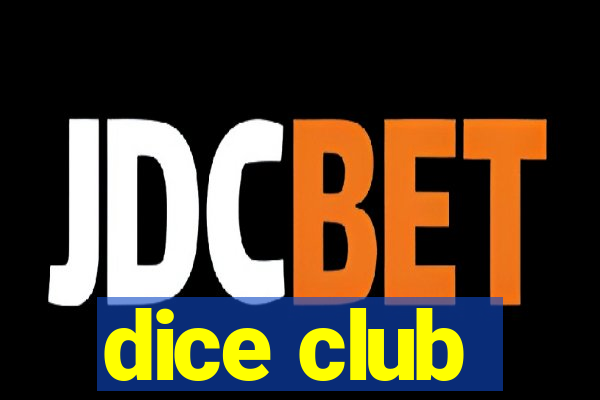 dice club