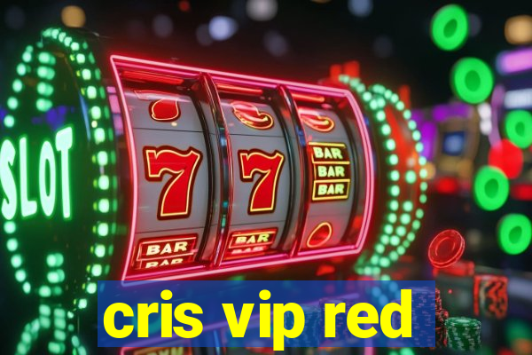 cris vip red