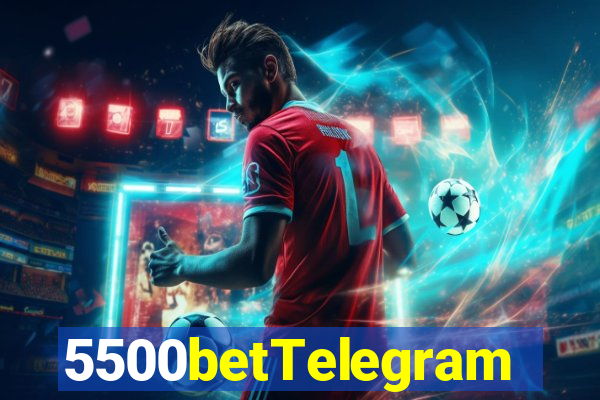 5500betTelegram