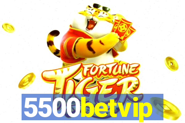 5500betvip