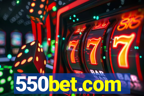 550bet.com