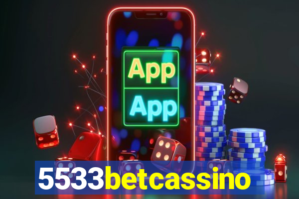 5533betcassino