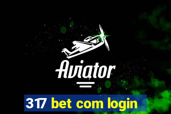 317 bet com login