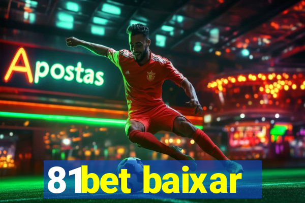 81bet baixar