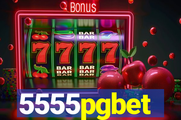 5555pgbet