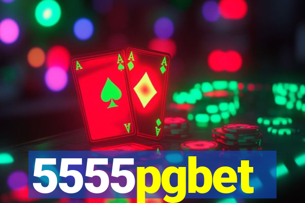 5555pgbet