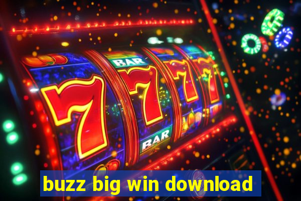 buzz big win download