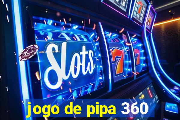 jogo de pipa 360