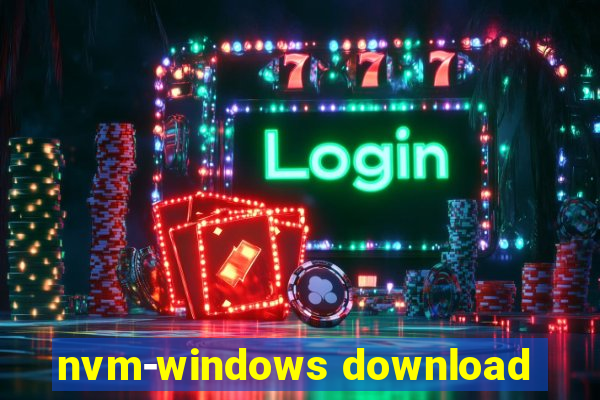 nvm-windows download