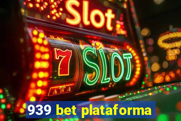 939 bet plataforma