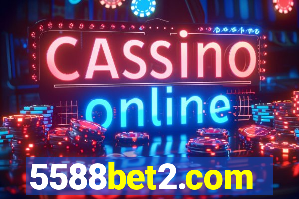 5588bet2.com