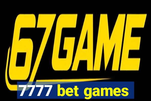 7777 bet games