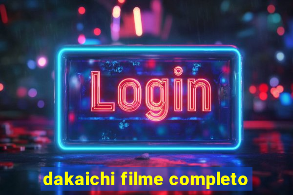 dakaichi filme completo