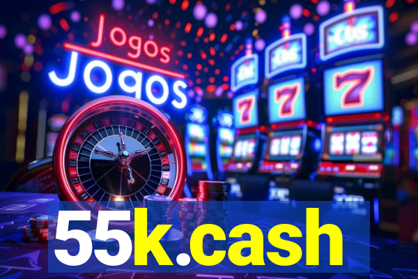 55k.cash