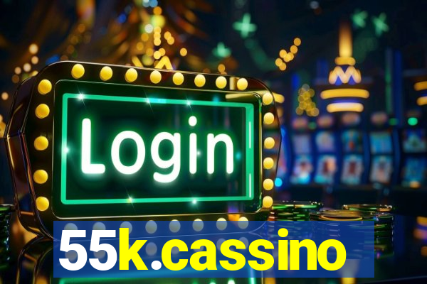 55k.cassino