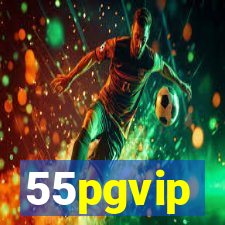 55pgvip