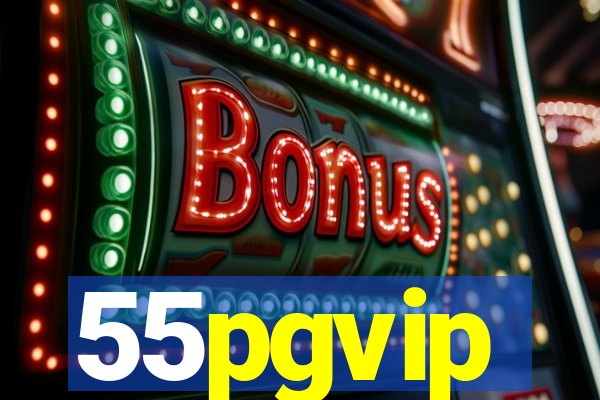 55pgvip