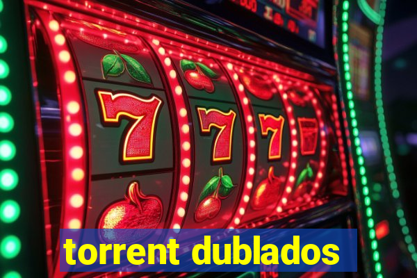 torrent dublados