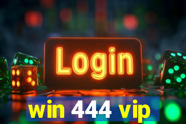 win 444 vip