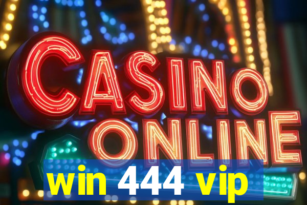 win 444 vip