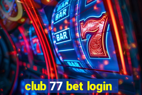 club 77 bet login