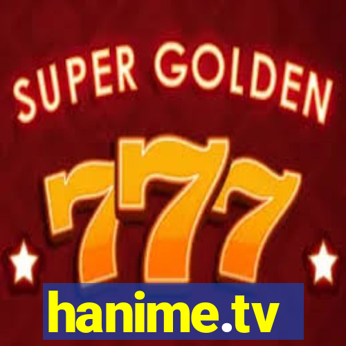 hanime.tv