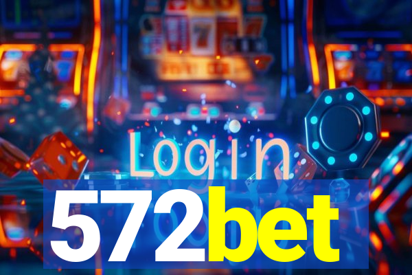 572bet