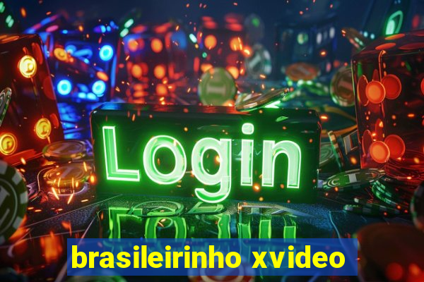 brasileirinho xvideo